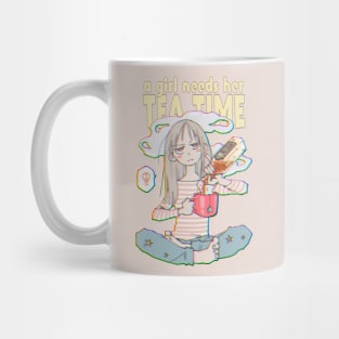 A Girl Needs Her Tea Time Mug